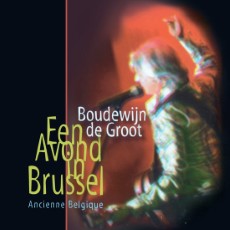 Boudewijn de Groot Een Avond In Brussel Ancienne Belgique LP