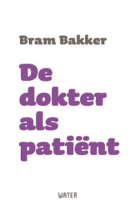 Bram Bakker De Dokter als Patient | Boek