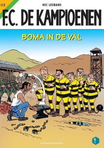 F.C. De Kampioenen 112 Boma in de val