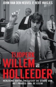 John van den Heuvel Tijdperk Willem Holleeder Boek