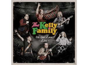 The Kelly Family We Got Love live Cd