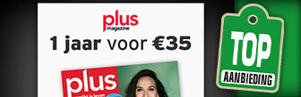 Lees nu 1 jaar Plus Magazine voor slechts 35 euro